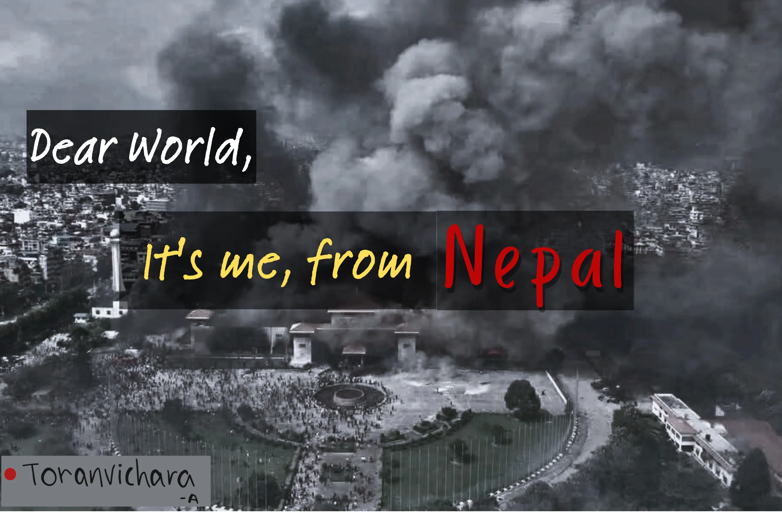 Dear World, It's me from Nepal ~ Toranvichara